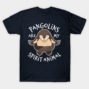 Pangolin Lover Gift - My Spirit Animal Is A Pangolin T-Shirt